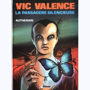 Vic Valence : Tome 2, La passagère silencieuse