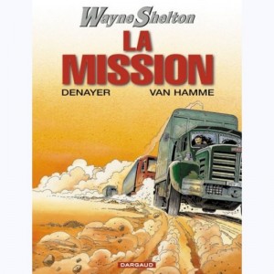 Wayne Shelton : Tome 1, La mission
