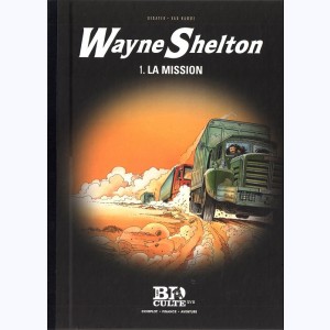 Wayne Shelton : Tome 1, La mission : 