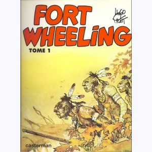Fort Wheeling : Tome 1 : 
