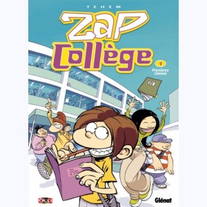 Zap Collège : Tome 1, Premières classes : 