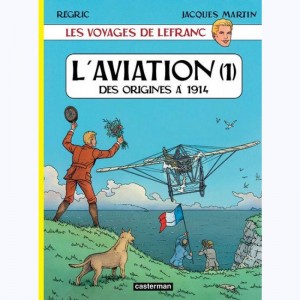 Les reportages de Lefranc, L'Aviation des origines à 1914