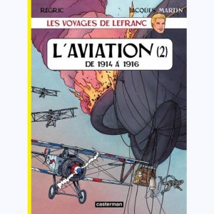 Les reportages de Lefranc, L'Aviation de 1914 à 1916