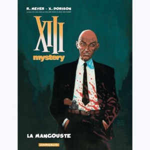 XIII Mystery : Tome 1, La Mangouste