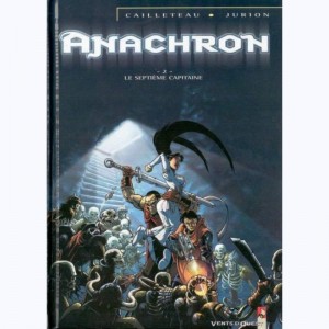 Anachron : Tome 2, Le Septième Capitaine