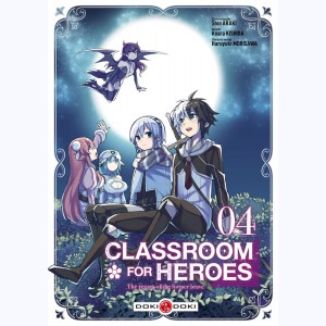 Classroom for Heroes : Tome 4