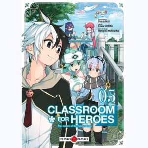 Classroom for Heroes : Tome 5