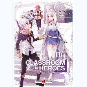 Classroom for Heroes : Tome 6