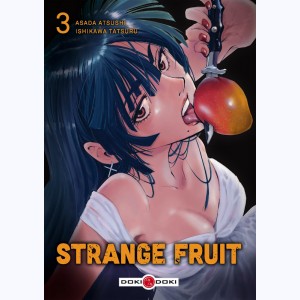 Strange fruit : Tome 3