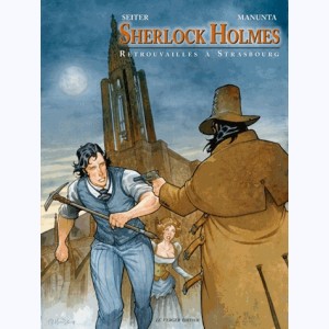 Sherlock Holmes (Manunta) : Tome 2, Retrouvailles à Strasbourg