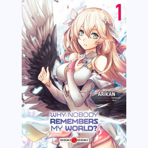 Why nobody remembers my World ? : Tome 1