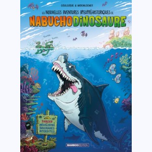 Les nouvelles aventures apeupréhistoriques de Nabuchodinosaure : Tome 5