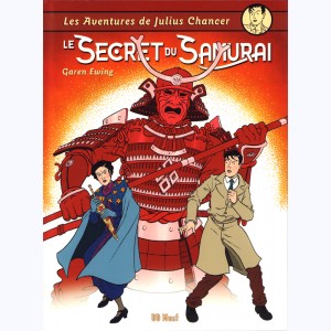 Les aventures de Julius Chancer : Tome 4, Le secret du Samurai