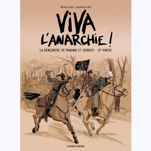 Viva l'anarchie ! : Tome 2, La rencontre de Makhno et Durruti