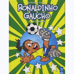 Ronaldinho Gaucho : Tome 1, Le roi du dribble
