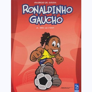 Ronaldinho Gaucho : Tome 2, vive le foot