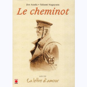 Le Cheminot, suivi de La lettre d'amour : 