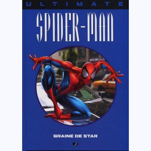 Ultimate Spider-Man : Tome 2, Graine de star