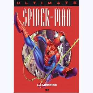 Ultimate Spider-Man : Tome 5, La méprise
