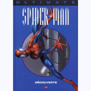 Ultimate Spider-Man : Tome 6, Découverte