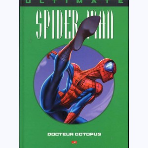 Ultimate Spider-Man : Tome 8, Docteur Octopus