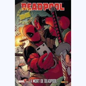 Deadpool : Tome 5, La mort de Deadpool