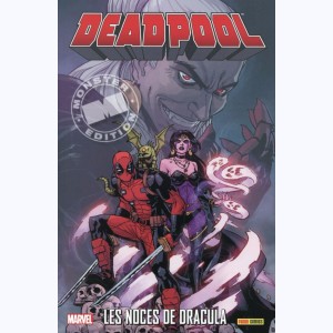 Deadpool : Tome 7, Les Noces de Dracula