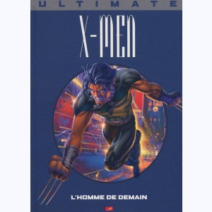 Ultimate X-Men : Tome 1, L'homme de demain