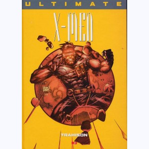 Ultimate X-Men : Tome 3, Trahison