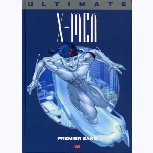 Ultimate X-Men : Tome 5, Premier sang