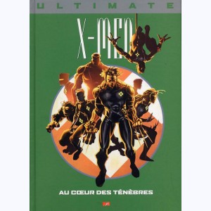 Ultimate X-Men : Tome 6, Au cœur des ténèbres