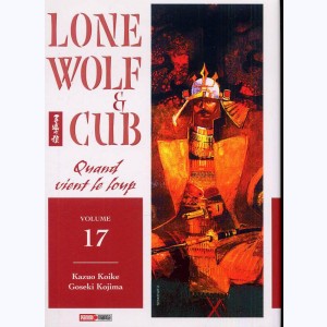 Lone Wolf & Cub : Tome 17, Quand vient le Loup