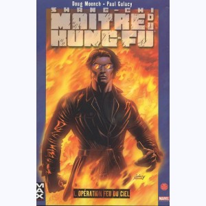 Shang-Chi : Tome 1, maître du Kung-Fu - Operation feu du ciel