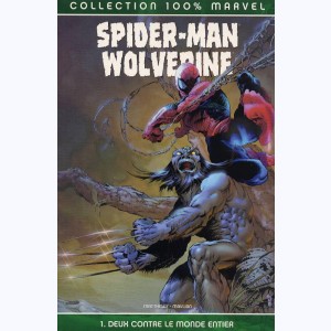 Spider-Man Wolverine : Tome 1, Deux contre le monde entier