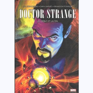 Docteur Strange : Tome 1, Le début et la fin