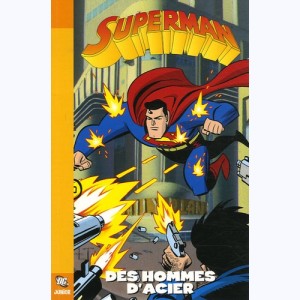 Superman, Des hommes d'acier