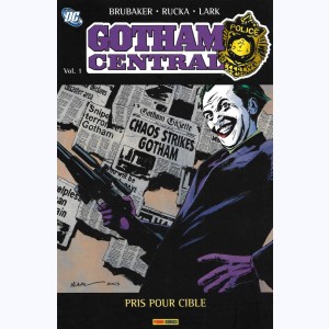 Gotham Central : Tome 1, Pris pour cible