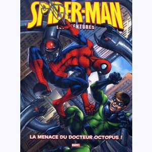 Spider-Man (les aventures) : Tome 2, La menace du Docteur Octopus : 