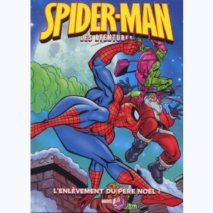 Spider-Man (les aventures) : Tome 6, L'enlèvement du Père Noël