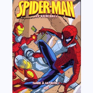 Spider-Man (les aventures) : Tome 10, Gare à Ultron !