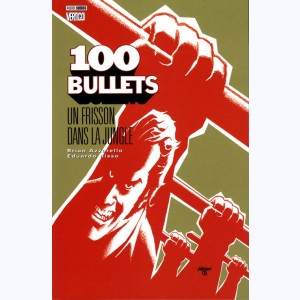 100 Bullets : Tome 9, Un frisson dans la jungle