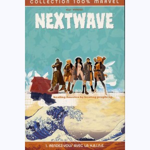Nextwave : Tome 1, Rendez-vous avec la H.A.I.N.E.