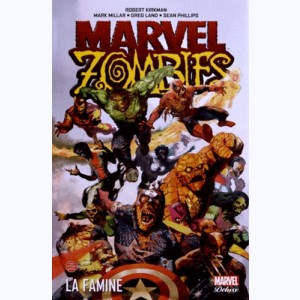 Marvel Zombies : Tome 1, La famine