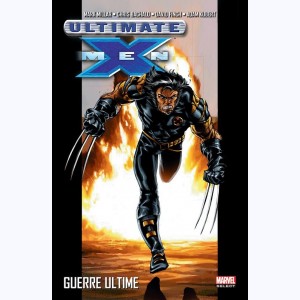 Ultimate X-Men : Tome 3, Guerre ultime : 