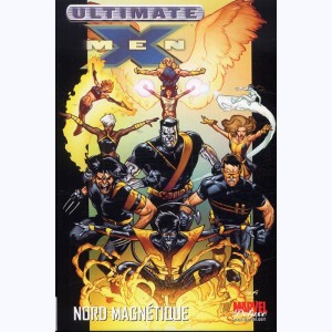 Ultimate X-Men : Tome 6, Nord magnétique