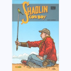 The Shaolin Cowboy : Tome 2, M. Excellent