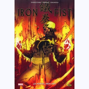 Iron Fist : Tome 4, Le Mortel Iron Fist