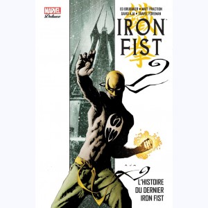 Iron Fist : Tome 1, L'Histoire du dernier Iron Fist