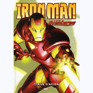 Iron Man - Les aventures : Tome 1, Coeur d'acier