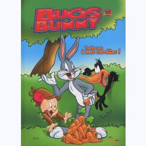 Bugs Bunny : Tome 1, Touche pas à mes carottes !